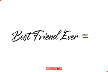 Typescript Text Friendship Slogan Best Friend Ever