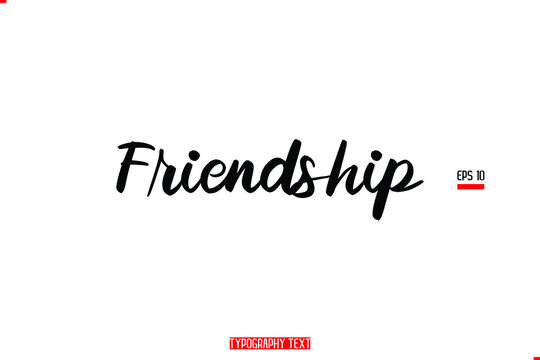 Bold Text Calligraphy Phrase Friendship