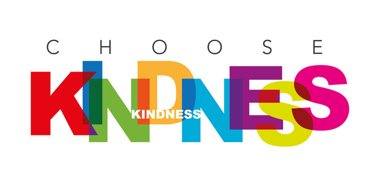 Choose kindness - multicolored inspirational text on white background