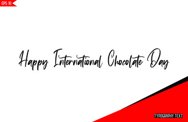Fototapeta na wymiar Text Lettering Design Happy International Chocolate Day