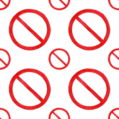 Watercolor illustration pattern of a red prohibitory sign. Stop red street sign. The concept of stop, ban, ban, tobu for something. The entrance is blocked. Isolated on white background. Drawn by hand