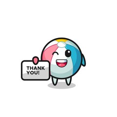 the mascot of the beach ball holding a banner that says thank you