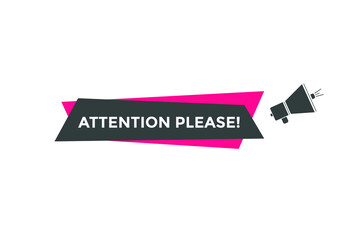 Attention please text web button template. Attention please sign icon label colorful
