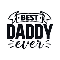 Best daddy ever. svg design
