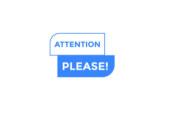 Attention please text web button template. Attention please sign icon label colorful
