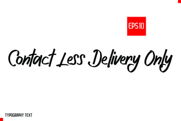 Cursive Calligraphy Text Pizza Quote Contact Less Delivery Only