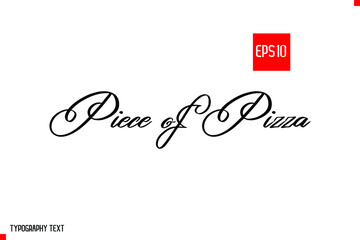 Text Lettering Design Ink illustration Piece of Pizza