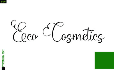 Fototapeta na wymiar Eco Cosmetics About Eco Vector Bold Text Design