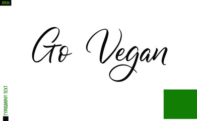 Go Vegan About Environment Text Design with Lettering
