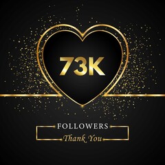 Thank you 73K or 73 thousand followers with heart and gold glitter isolated on black background. Greeting card template for social networks friends, and followers. Thank you, followers, achievement.