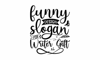 Funny Design Slogan For Writer Gift, Vector hand drawn style retro typewriter textured vintage dots, Typography winter snow t shirt design , Typography svg snow t shirt design