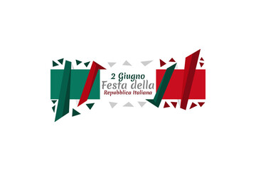 2 giugno, Festa della Repubblica (Translation: June 2, Republic Day). Happy Republic day of Italy Suitable for greeting card, poster and banner.
