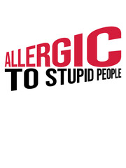 Stupid People Allergic 