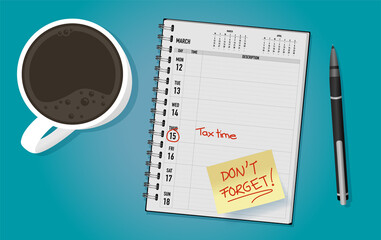 Diary Calendar reminder posit note don't forget tax time cofee cup and pen - obrazy, fototapety, plakaty