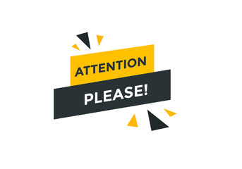 Attention please text web button template. Attention please sign icon label colorful