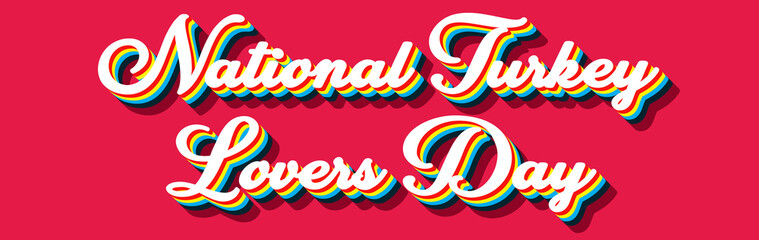 Happy National Turkey Lovers Day, June 19. Calendar on workplace Retro Text Effect, Empty space for text
