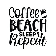 Coffee beach sleep repeat svg 