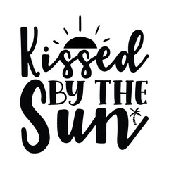 Kissed by the sun svg design