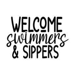 Welcome swimmers & sippers t shirt design