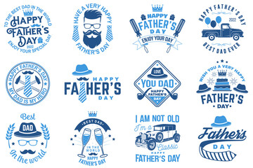 Set of Have a very Happy Father s Day badge, logo design. Vector illustration. Vintage style Father s Day Designs with retro car, hipster father mustache, glasses of champagne, hipster hat, ties and