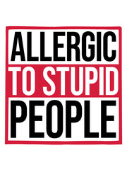 Allergie Vollidioten Schild 