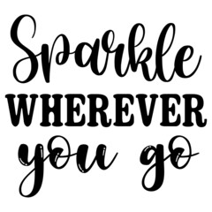 Sparkle Wherever You Go