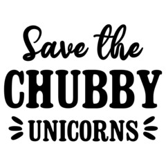 Save the Chubby Unicorns