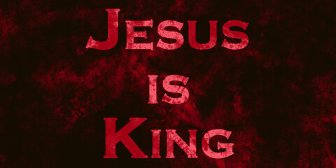 Jesus is King. - obrazy, fototapety, plakaty