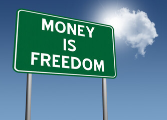 Money is Freedom sign.