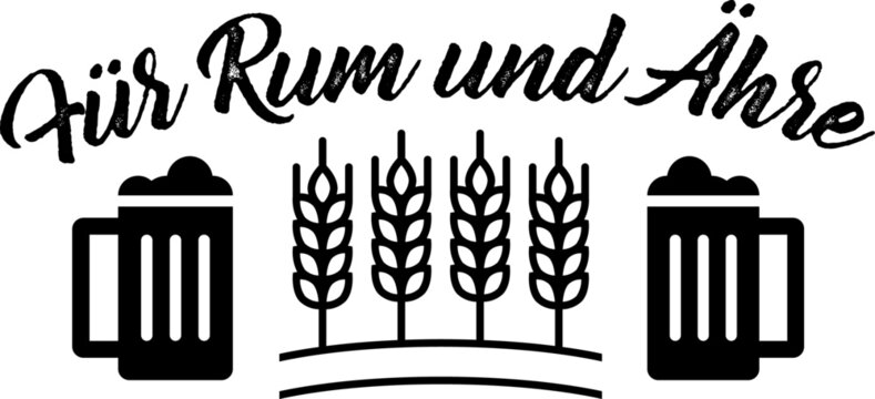 Deutsche Verballhornung des Spruches "F&uuml;r Ruhm und Ehre" zum lustigen Spruch "F&uuml;r Rum und &Auml;hre" Mit Biergl&auml;sern und Weizen&auml;hren Mittelalter Fantasy Nerd Schild & Deko & Aufschrift Funny Taverne tavern