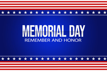 Honoring and celebrating United States Soldiers. Remember and Honor on the Memorial Day. Patriotic Backdrop Illustration