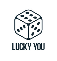 Lucky you vector poster with dice showing best number six.