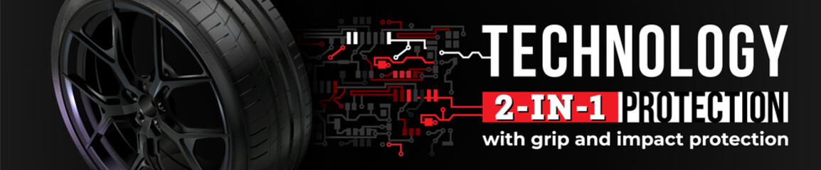 Tire background. Technology 2 in 1 protection with grip and impact protection. Sports black clear wheel with rim in black layout. Advertisement in the website. Promo. Sale. Discount. Clothe up tire.