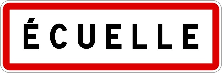 Panneau entrée ville agglomération Écuelle / Town entrance sign Écuelle