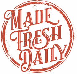 Made Fresh Daily Vintage Product Stamp