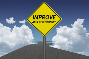 Improve Your Performance motivational quote on sign.