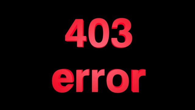 3D animation red 403 error, Forbidden.  The concept of computer technology and programming. 