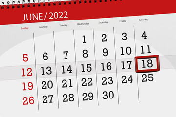 Calendar planner for the month june 2022, deadline day, 18, saturday - obrazy, fototapety, plakaty