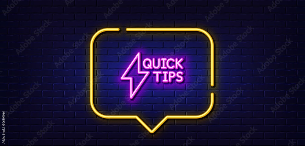 Poster neon light speech bubble. quick tips line icon. helpful tricks sign. tutorials with lightning or ene