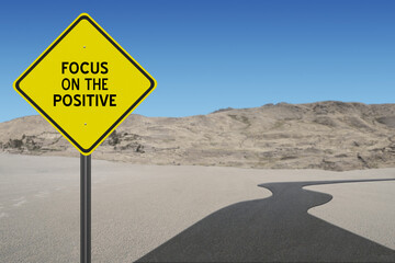 Focus on the Positive motivational quote on road to success.