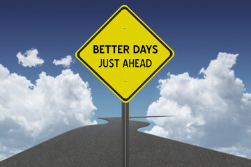 Better Days Just Ahead inspirational sign.