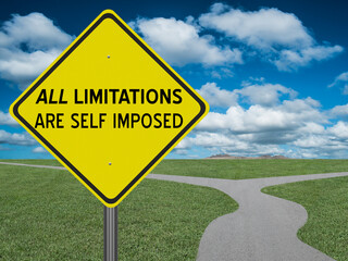 All Limitations Are Self Imposed motivational quote on roadsign.