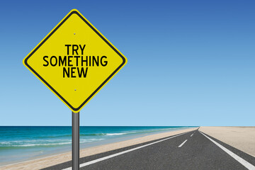 Try Something New sign.