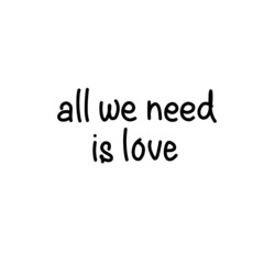 Calligraphic All You Need is Love inscription