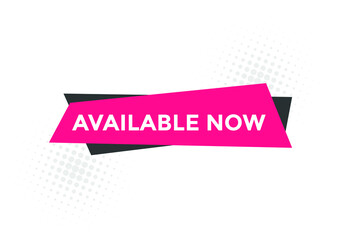 available now text web button template. available now sign icon label colorful