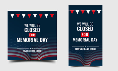 Memorial day social media post and story template. We will be closed for memorial day. Editable flat design vector.