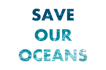 Save our oceans enviroment protection