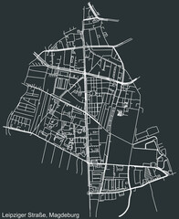 Detailed negative navigation white lines urban street roads map of the LEIPZIGER STRAßE DISTRICT of the German regional capital city of Magdeburg, Germany on dark gray background
