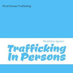 Illustration of end human trafficking and world day against trafficking in persons text, copy space