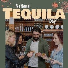 Composite of national tequila day text and happy multiracial young friends toasting tequila shots